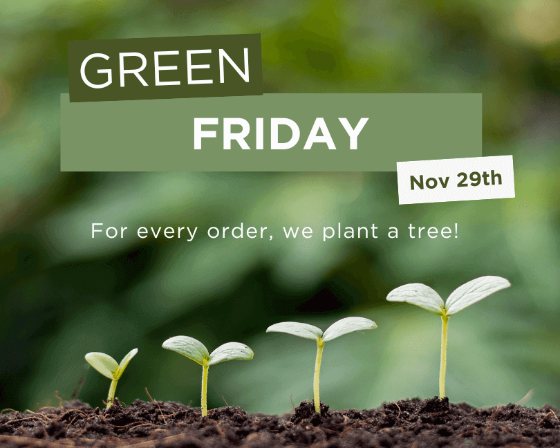 Green Friday 2024 for every order made on the day Cuddlies will plant a tree